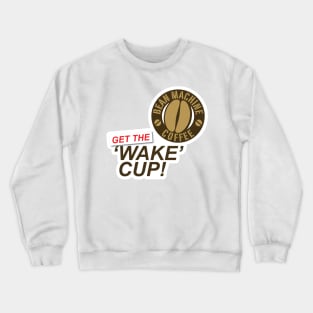 Wake-Cup! Bean Machine Coffee House Crewneck Sweatshirt